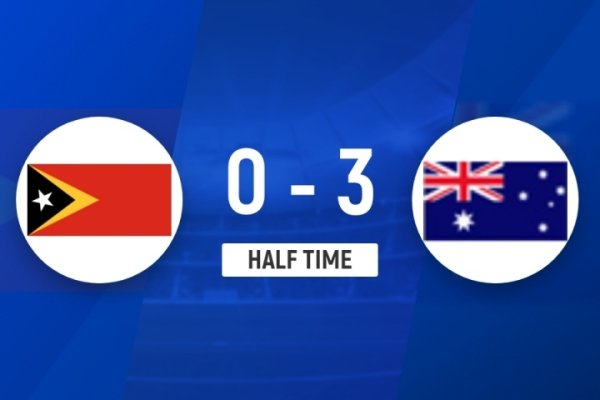 U23亚预赛：半场-澳大利亚暂3-0东帝汶，澳大利亚轮换7人